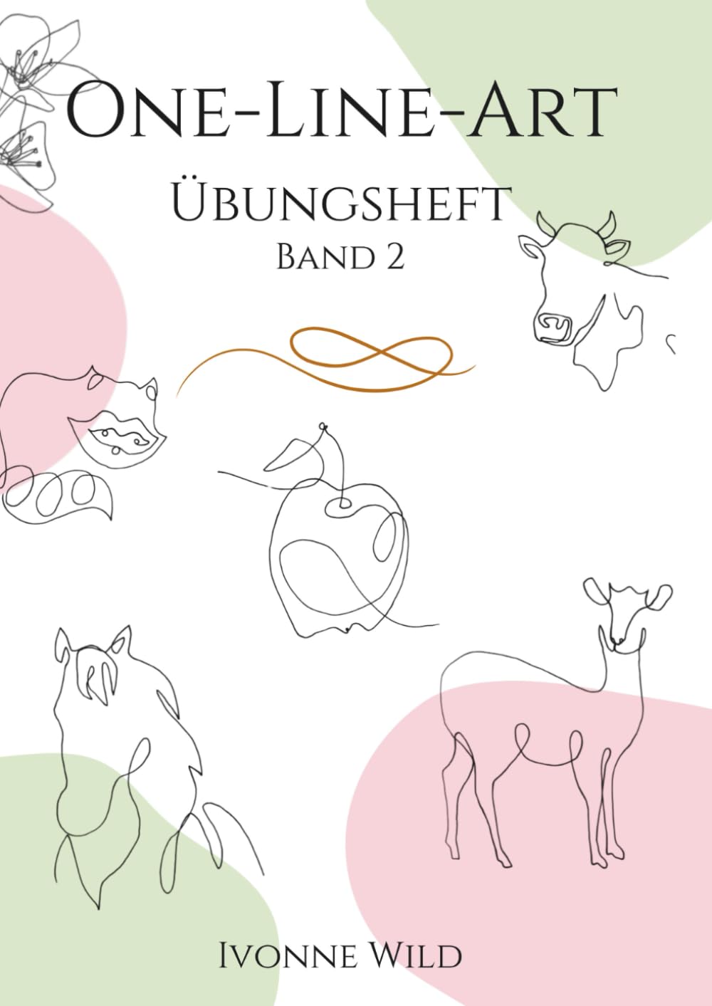 ONE-LINE-ART Übungsheft Band 2: Kreatives Workbook für den Einstieg in die faszinierende Welt der One-Line-Zeichnungen. 25 Vorlagen zum Nachzeichnen ... (Zeichnen lernen - Kunst als Hobby, Band 2) Arts & Music