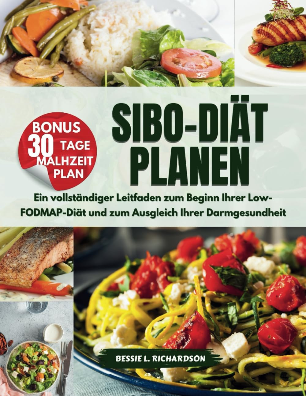 SIBO-DIÄT PLANEN: Ein vollständiger Leitfaden zum Beginn Ihrer Low-FODMAP-Diät und zum Ausgleich Ihrer Darmgesundheit Health, Nutrition & Fitness