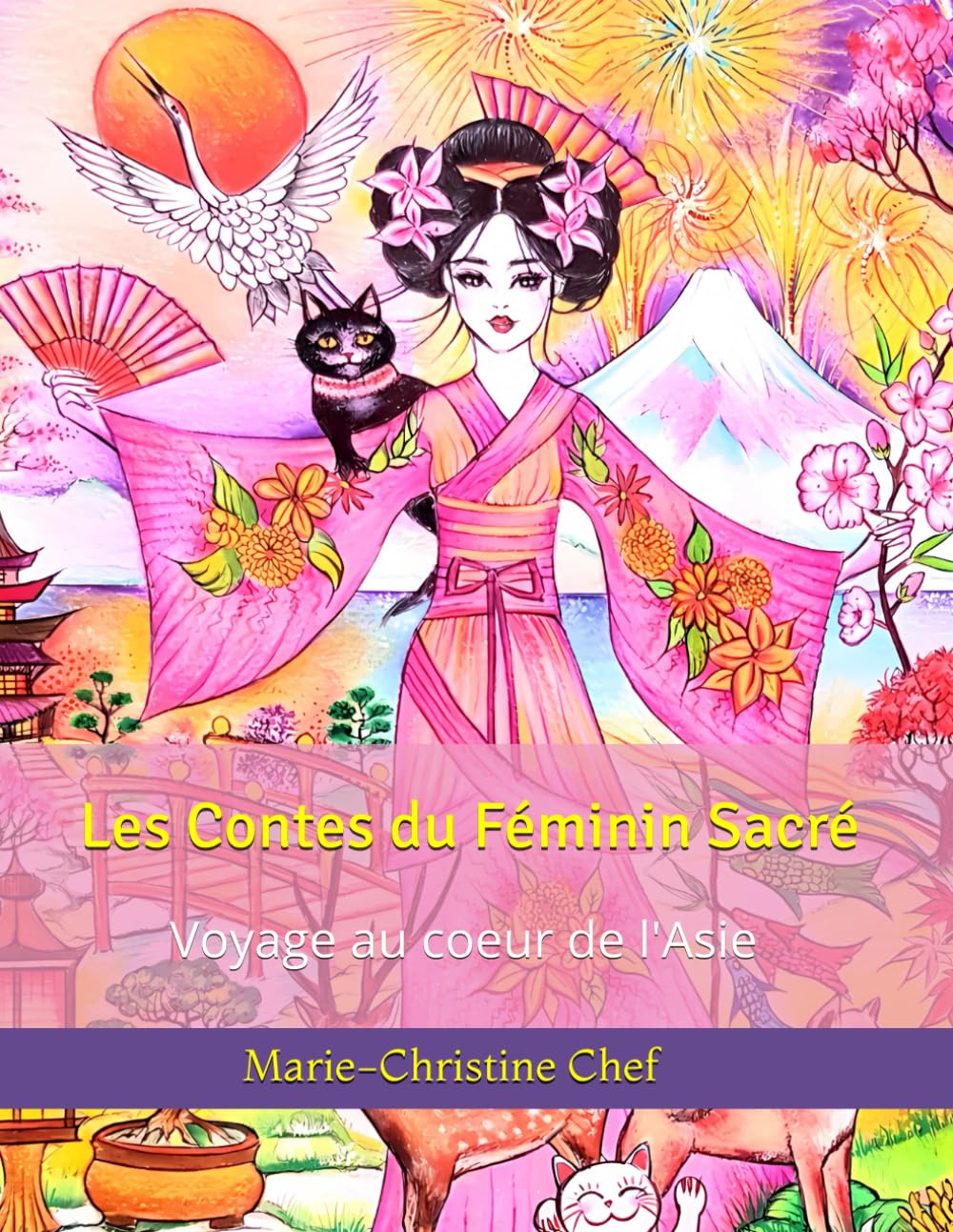 Les Contes du Féminin Sacré: Voyage au coeur de l'Asie Children's books