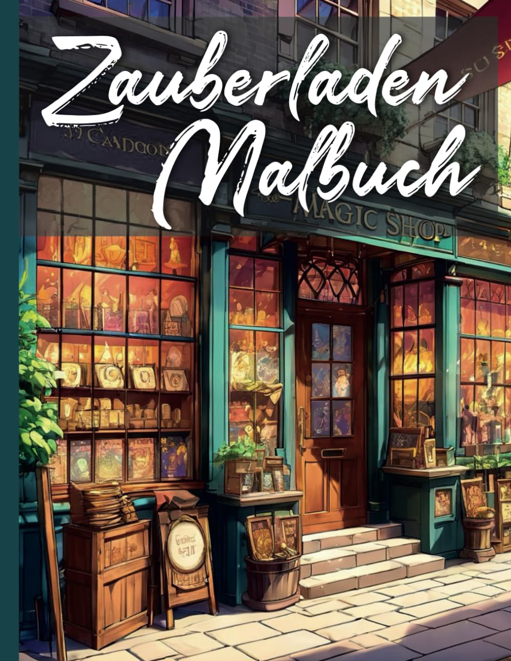 Zauberladen Malbuch für Hexen und Zauberer: Entdecke die Magie alter Londoner Zauberläden: Ein Ausmalbuch für Kinder und Erwachsene Hobbies & Crafts
