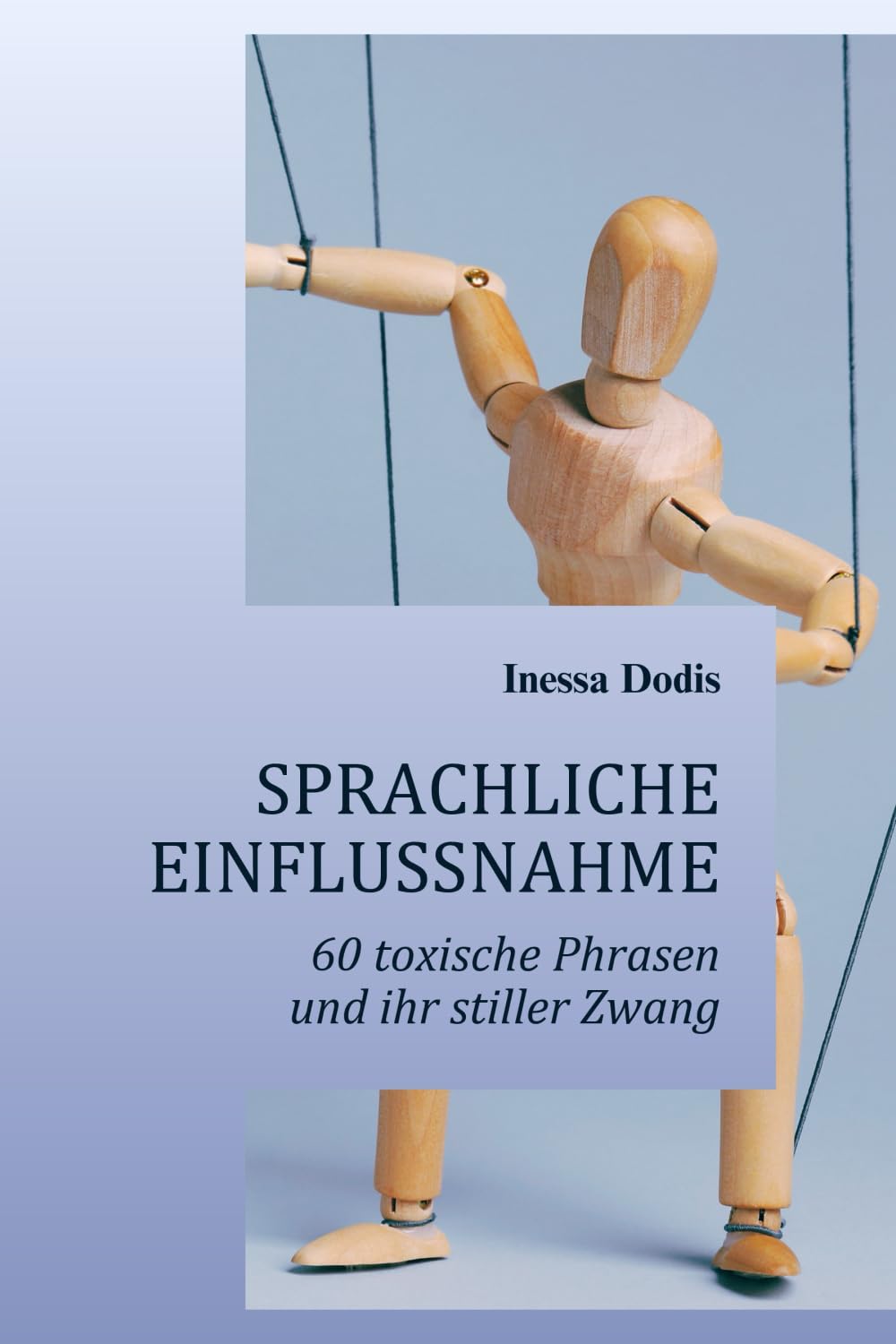 Sprachliche Einflussnahme: 60 toxische Phrasen und ihr stiller Zwang Lifestyle