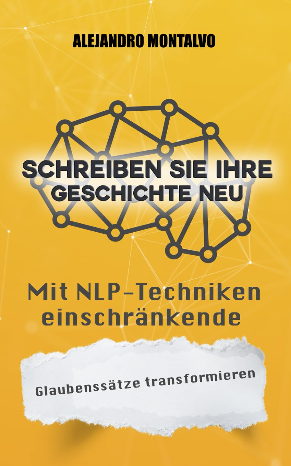 Schreiben Sie Ihre Geschichte neu: Mit NLP-Techniken einschränkende Glaubenssätze transformieren Leisure, Home & Garden