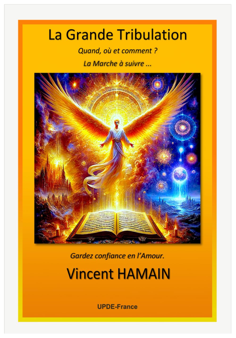 La Grande TRIBULATION - La Marche à suivre: Quand, où et comment ? book