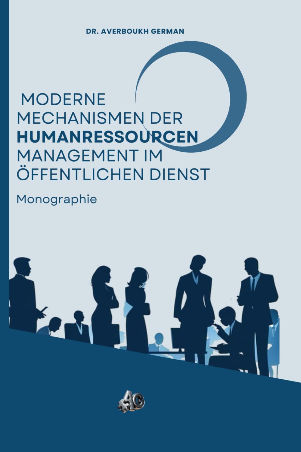 Moderne Mechanismen Der Humanressourcen Management Im Öffentlichen Dienst Business, Finance & Career