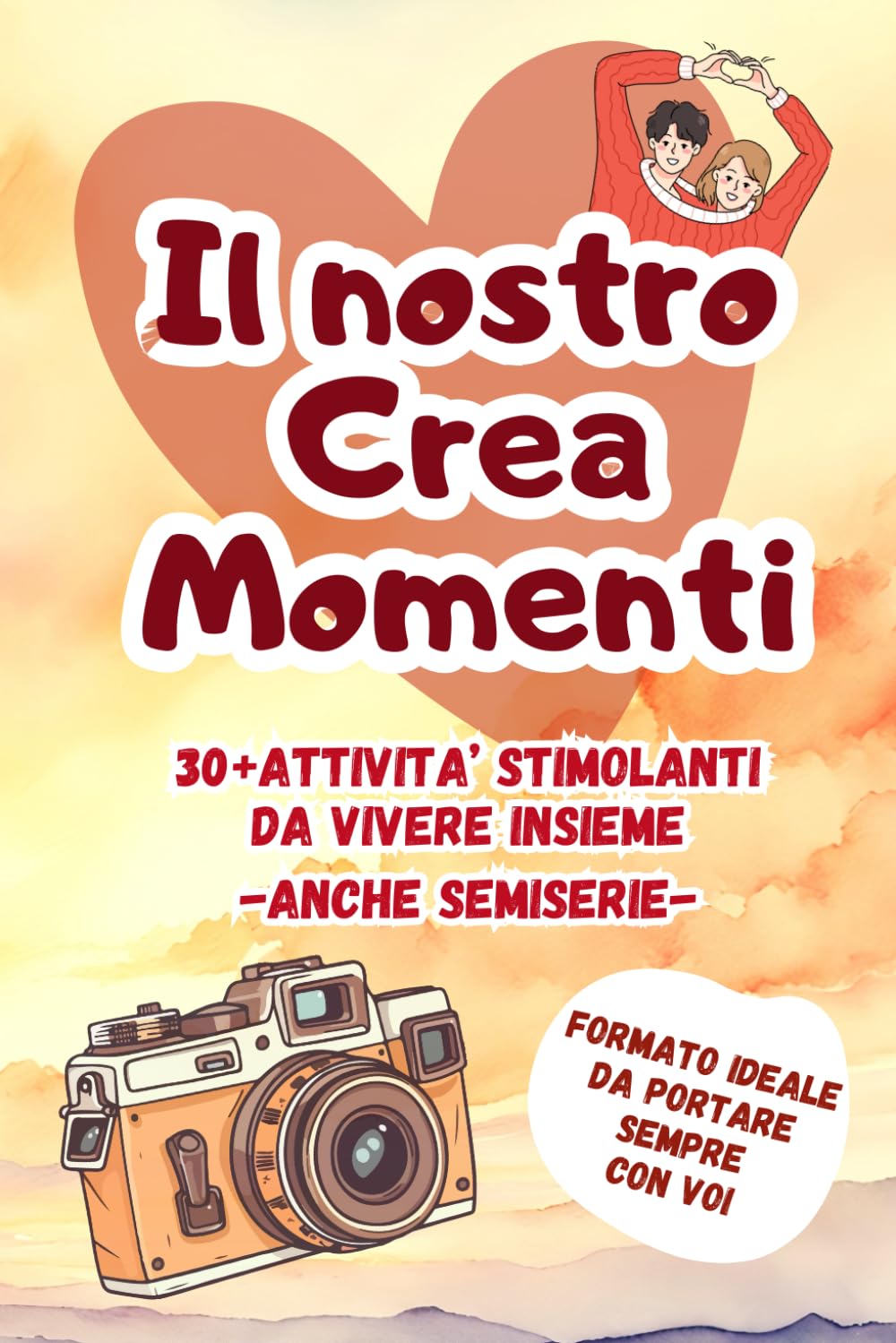 Il nostro Crea Momenti: 30+ attività stimolanti da vivere insieme -anche semiserie- book