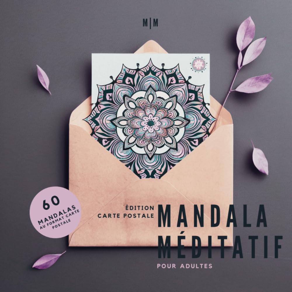Mandalas Méditatifs pour Adultes – Livre de Coloriage Thérapeutique pour la Relaxation, la Réduction du Stress et le Bien-être | 60 Designs Zen en Format Carte Postale book
