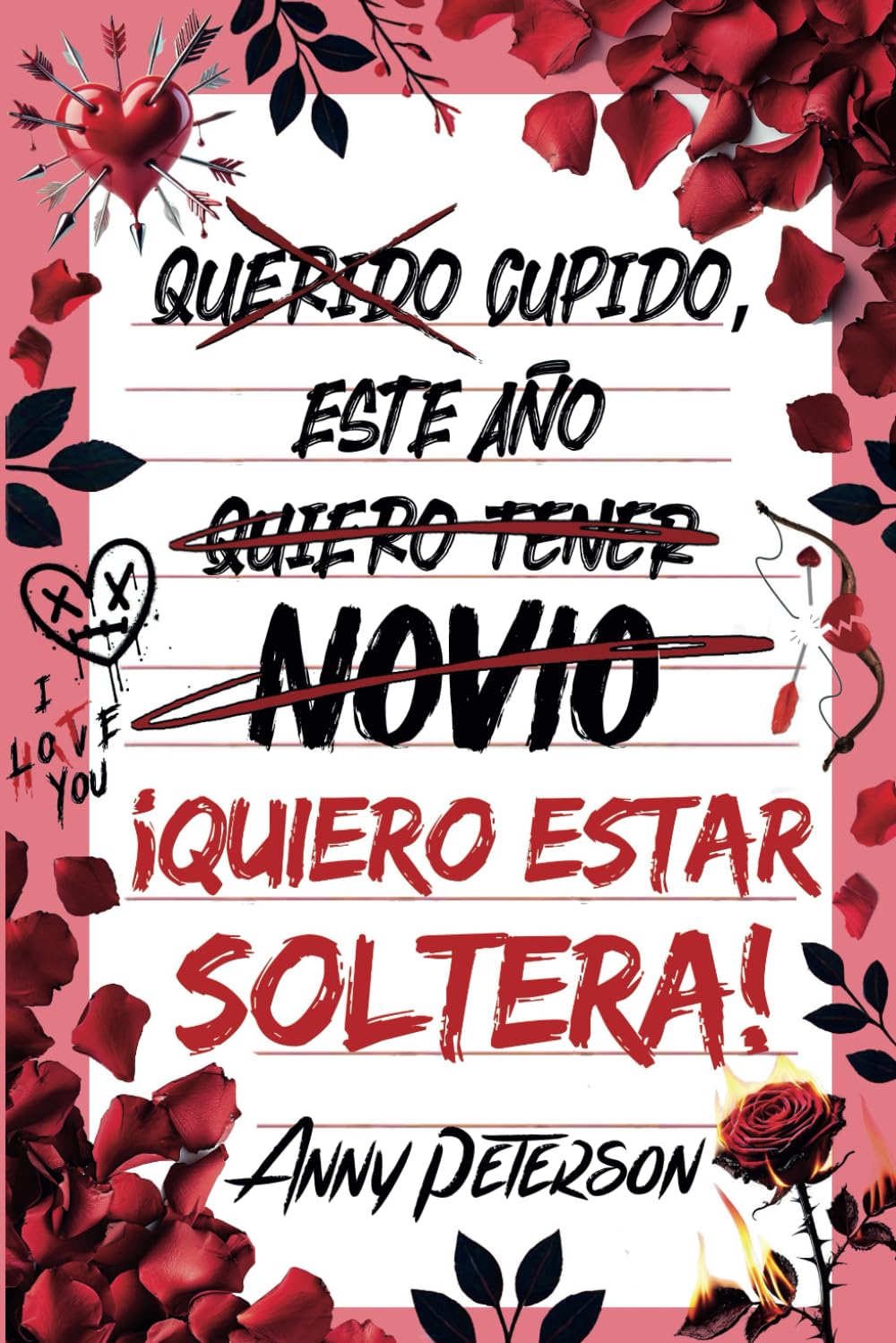Cupido, este año... ¡quiero estar soltera!: (Edición normal, SIN CANTOS TINTADOS) book