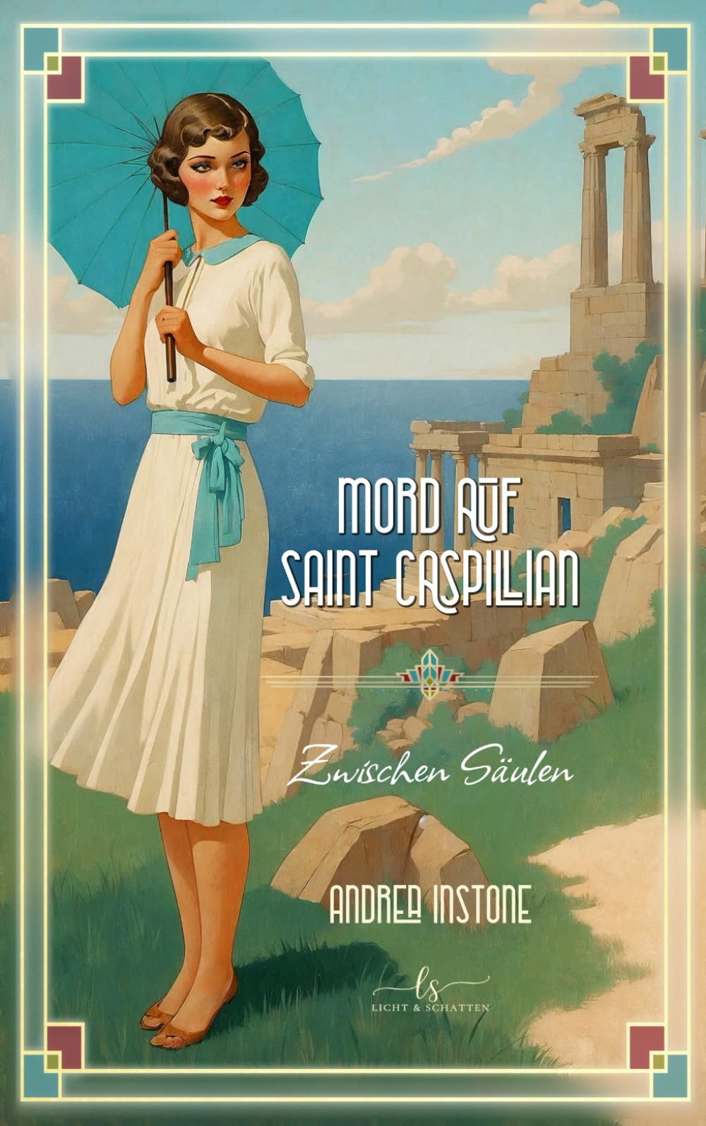 Mord zwischen Säulen: Ein 1920er Cosy Krimi (Mord auf Saint Caspillian, Band 2) Historical Fiction