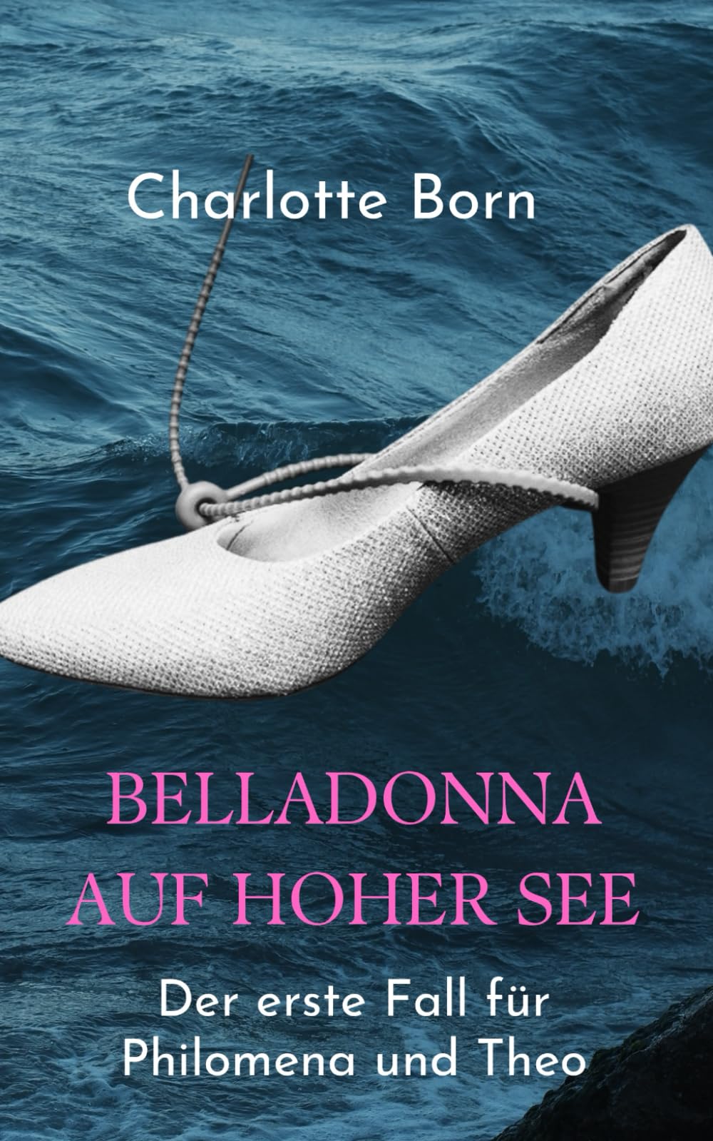 Belladonna auf hoher See: Cosy Krimi - Philomena und Theo 1 (Philomena und Theo ermitteln, Band 1) Detective & CSI