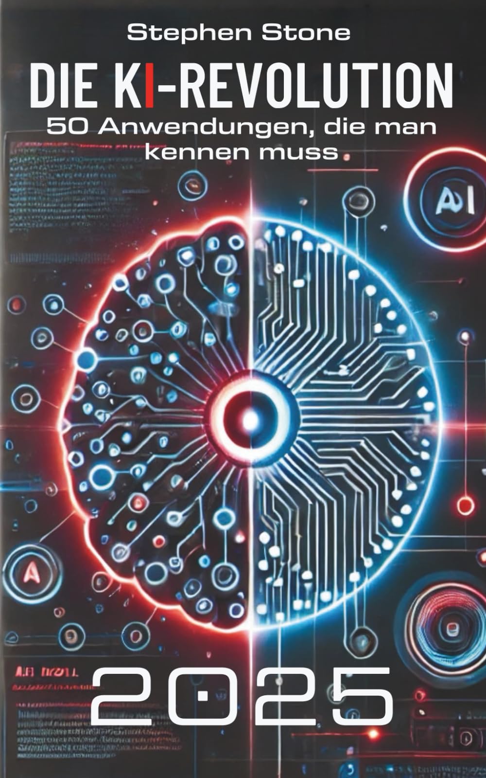 Die KI-Revolution: 50 Anwendungen, die man kennen muss Business, Finance & Career