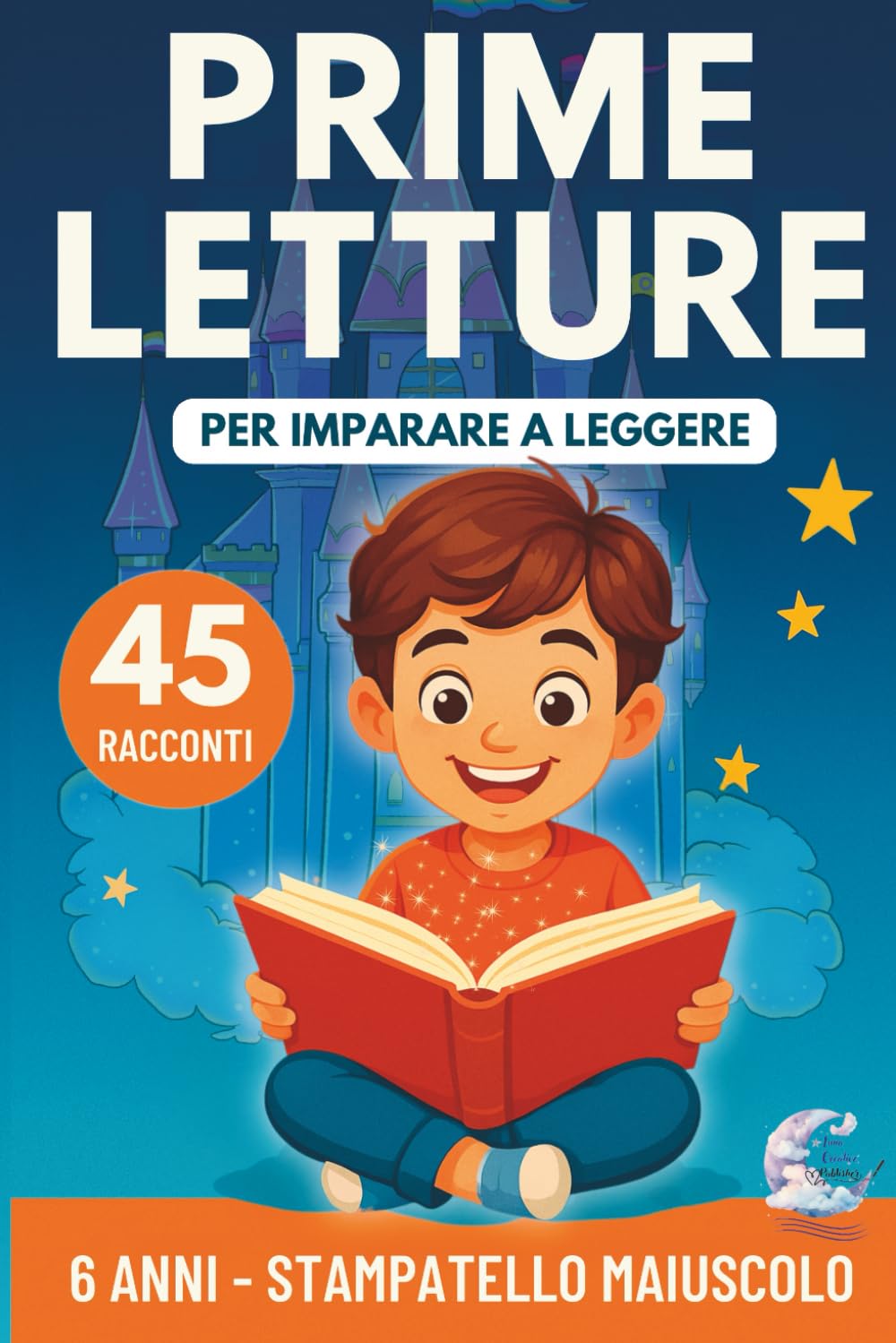 Prime Letture: 45 Racconti Brevi per Bambini di 6 Anni in Stampatello Maiuscolo per Imparare a Leggere book