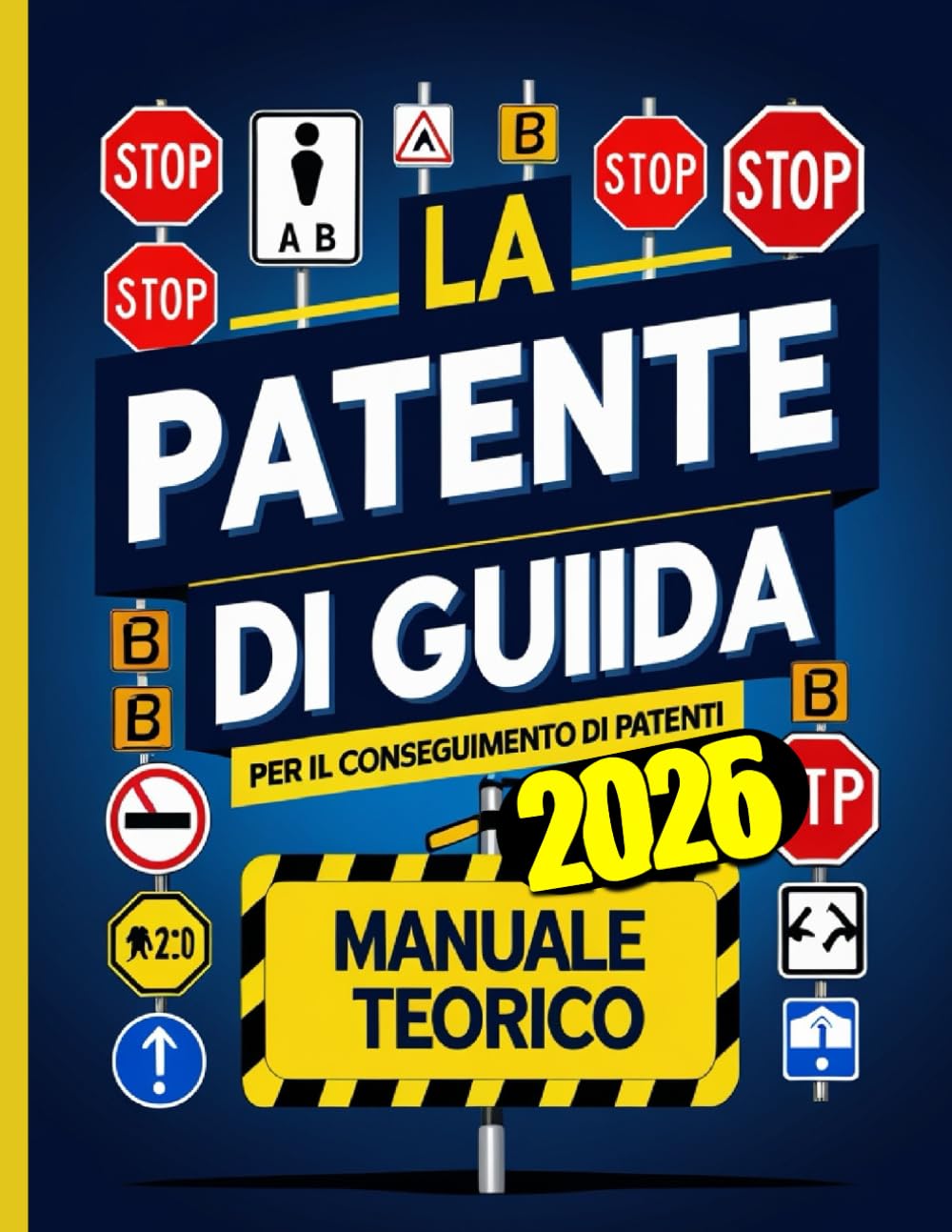 Patente di Guida 2025: Manuale Completo di Teoria e Quiz per l'Esame - Categorie A e B Business, Finance & Career