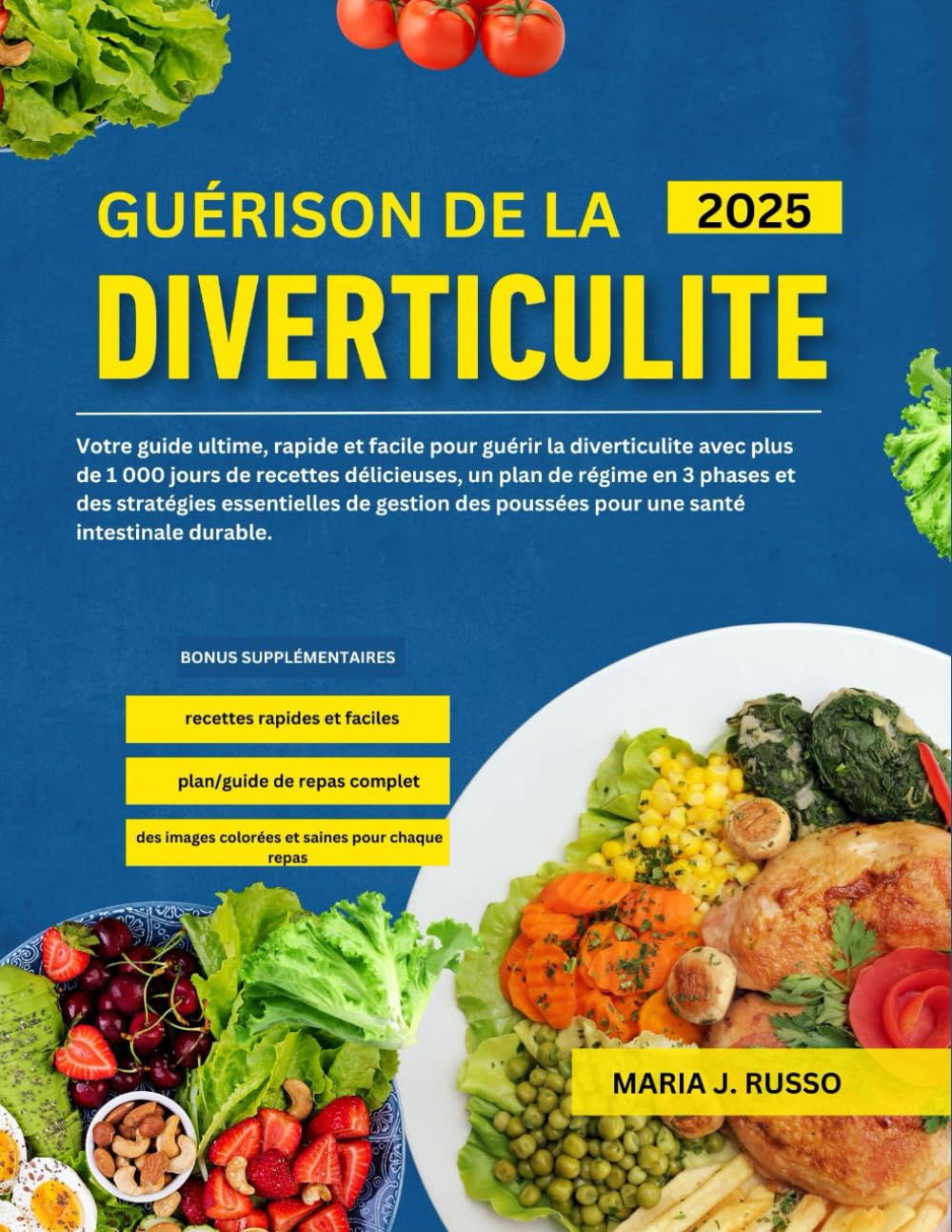 GUÉRISON DE LA DIVERTICULITE: Votre guide ultime, rapide et facile pour guérir la diverticulite avec plus de 1 000 jours de recettes délicieuses, un plan de régime en 3 phases et des stratégies essen book
