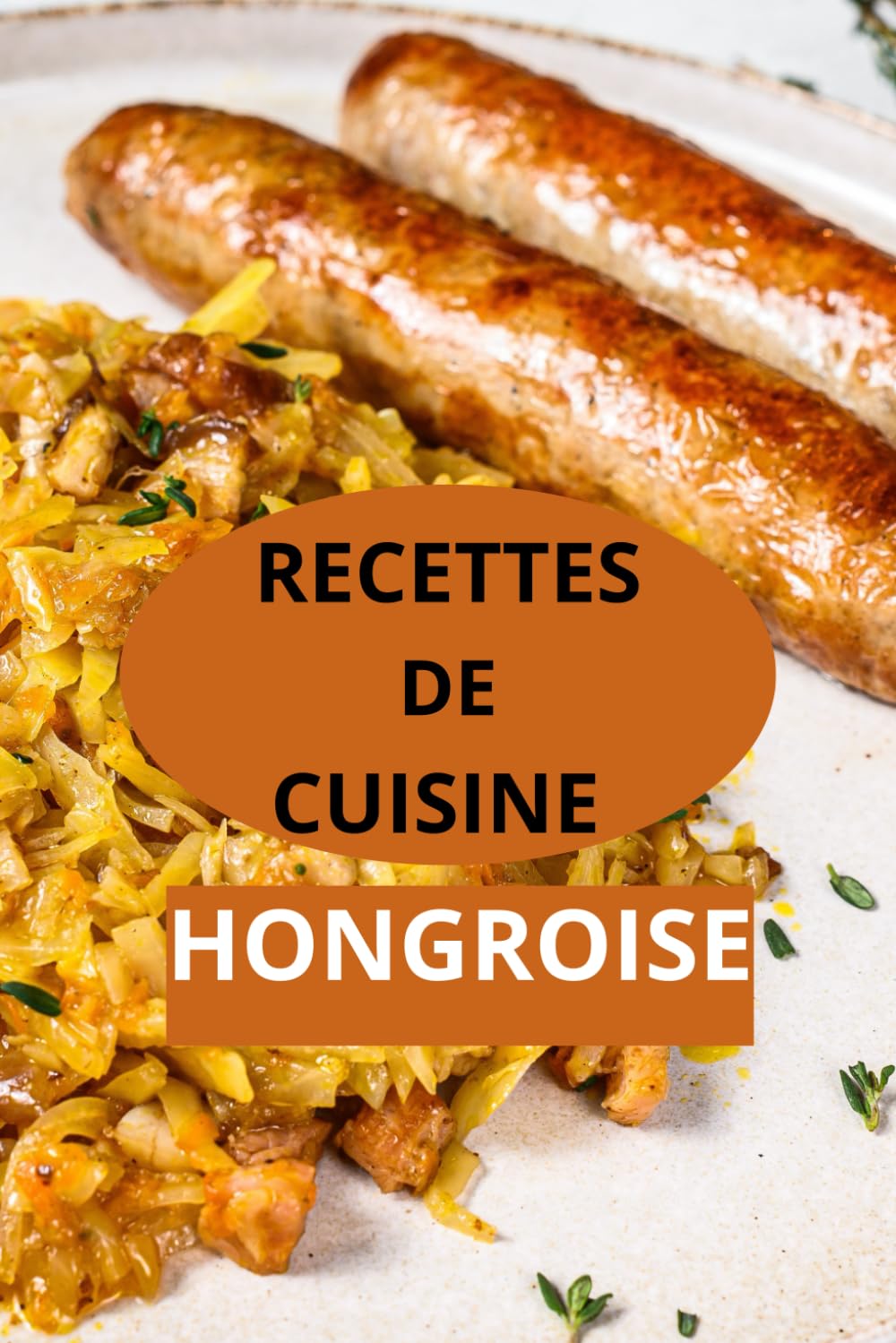 RECETTES DE CUISINE HONGROISE: CUISINE HONGROISE book