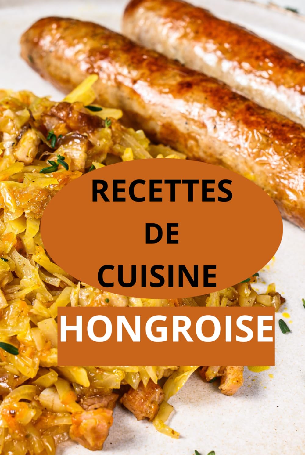 RECETTES DE CUISINE HONGROISE: CUISINE HONGROISE book