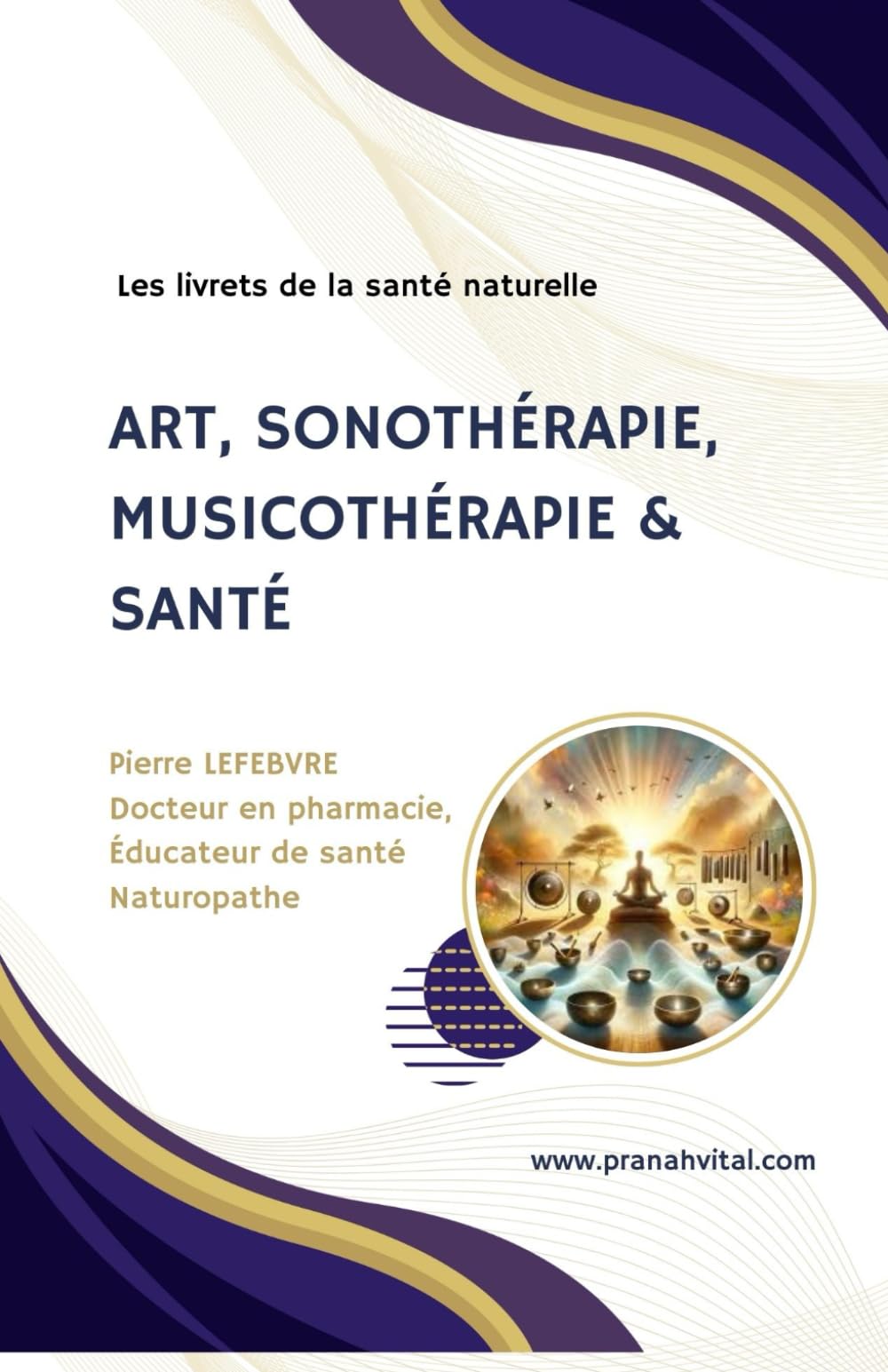 Art, sonothérapie, musicothérapie & santé: Un art de vivre book
