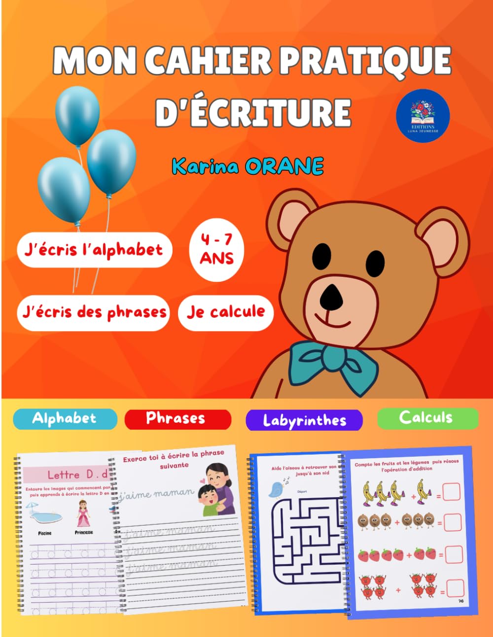 MON CAHIER PRATIQUE D'ECRITURE 4-7 ANS: Ecriture de l'alphabet et la découverte des calculs book