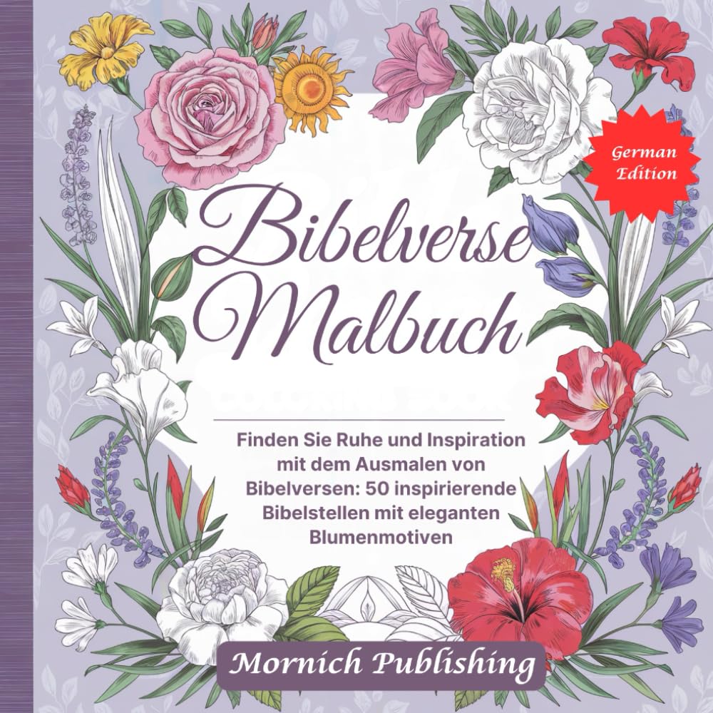 Bibelverse Malbuch: Finde Ruhe und Inspiration mit Bibelvers-Malvorlagen: 50 inspirierende Bibelverse mit eleganten Blumendesigns Lifestyle