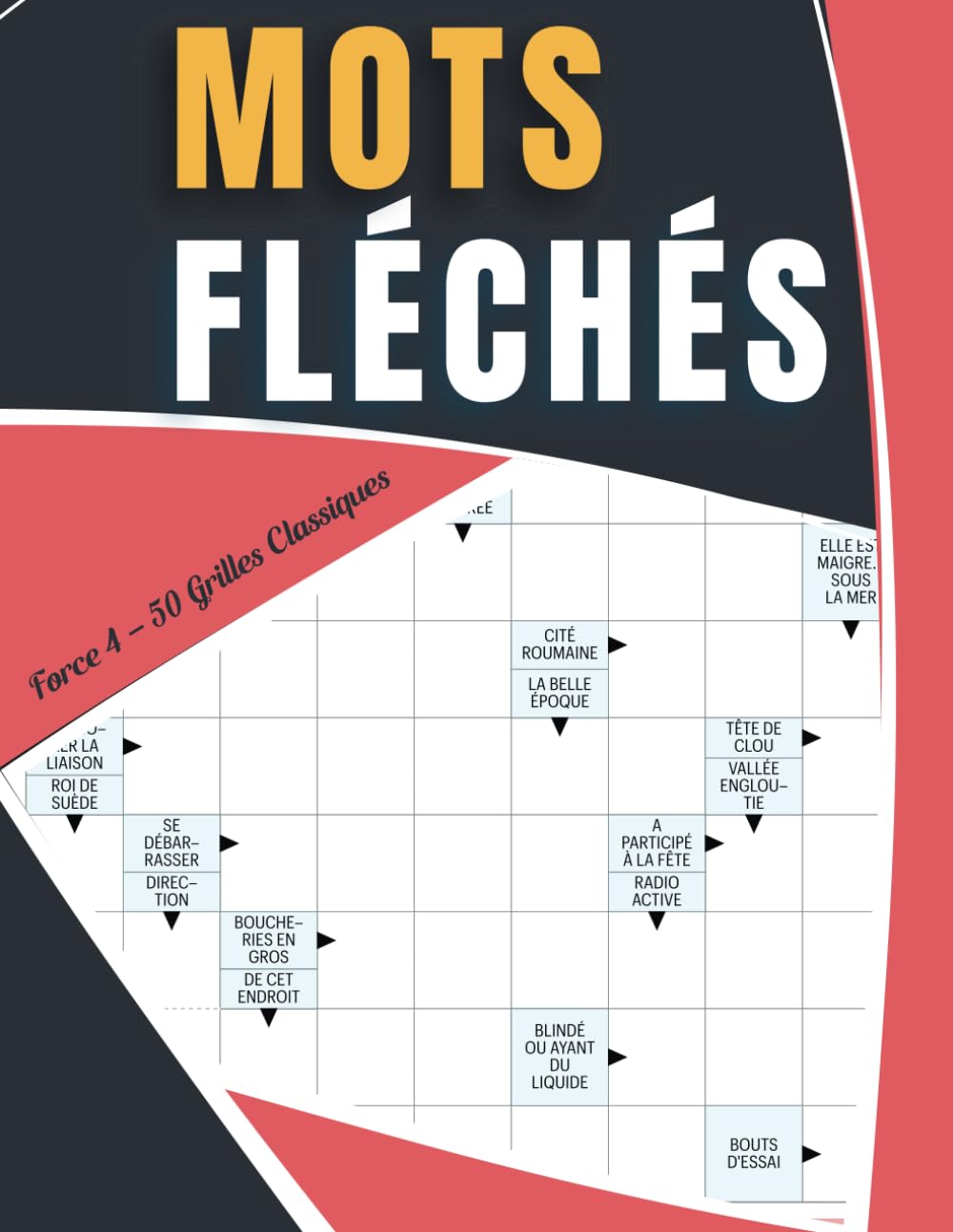 Mots Fléchés Force 4 – 50 Grilles Classiques: Livret de Jeux Cérébraux pour Tous les Passionnés de Mots book