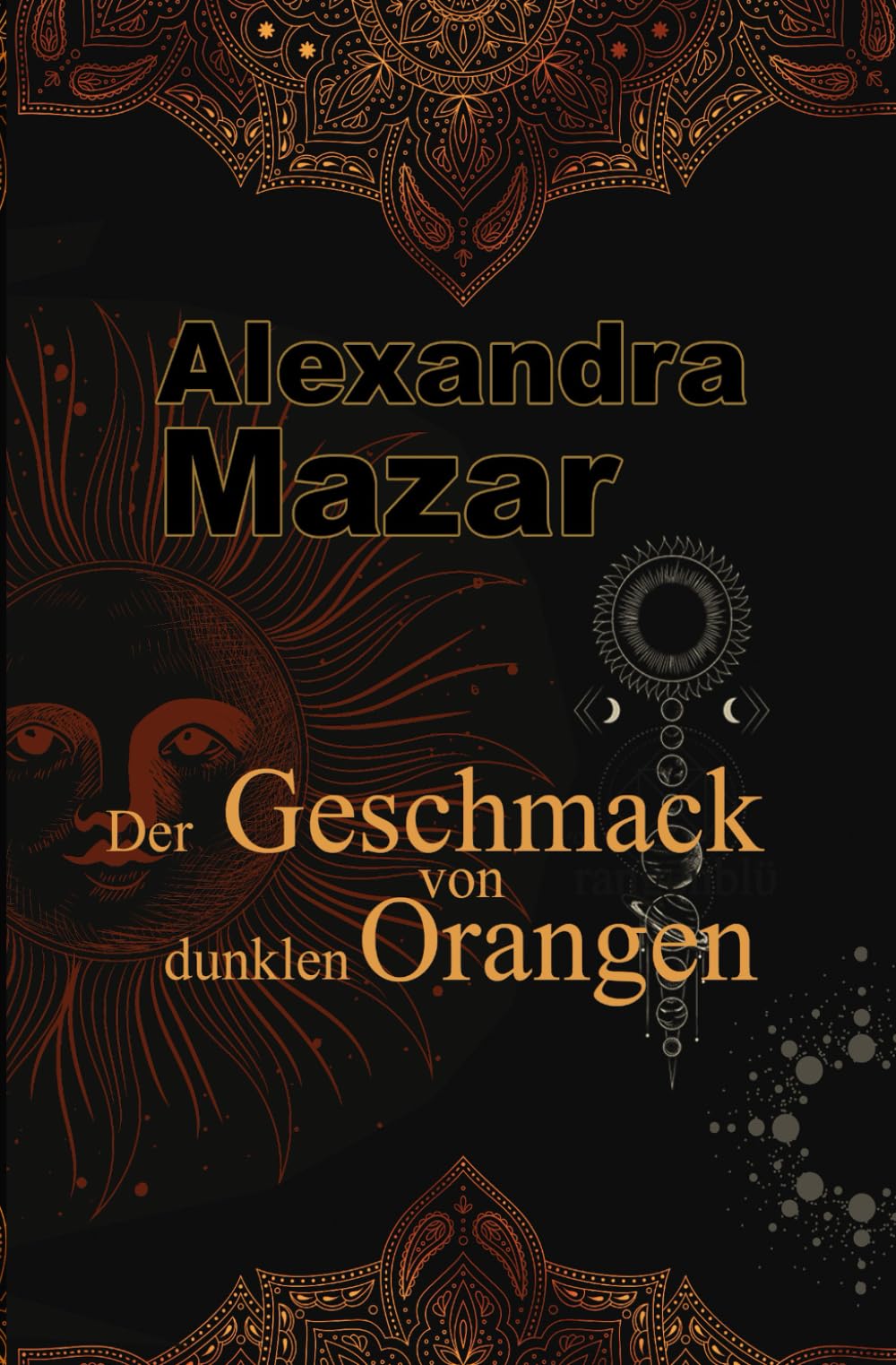 Der Geschmack von dunklen Orangen (Orangenblüten-Saga, Band 2) Contemporary literature Books