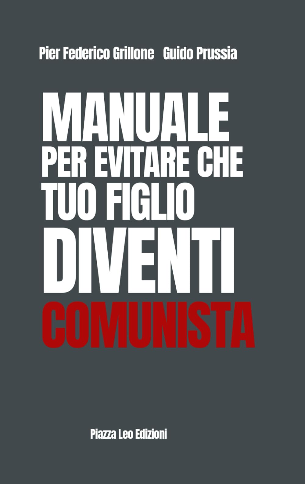 Manuale per evitare che tuo figlio diventi comunista book
