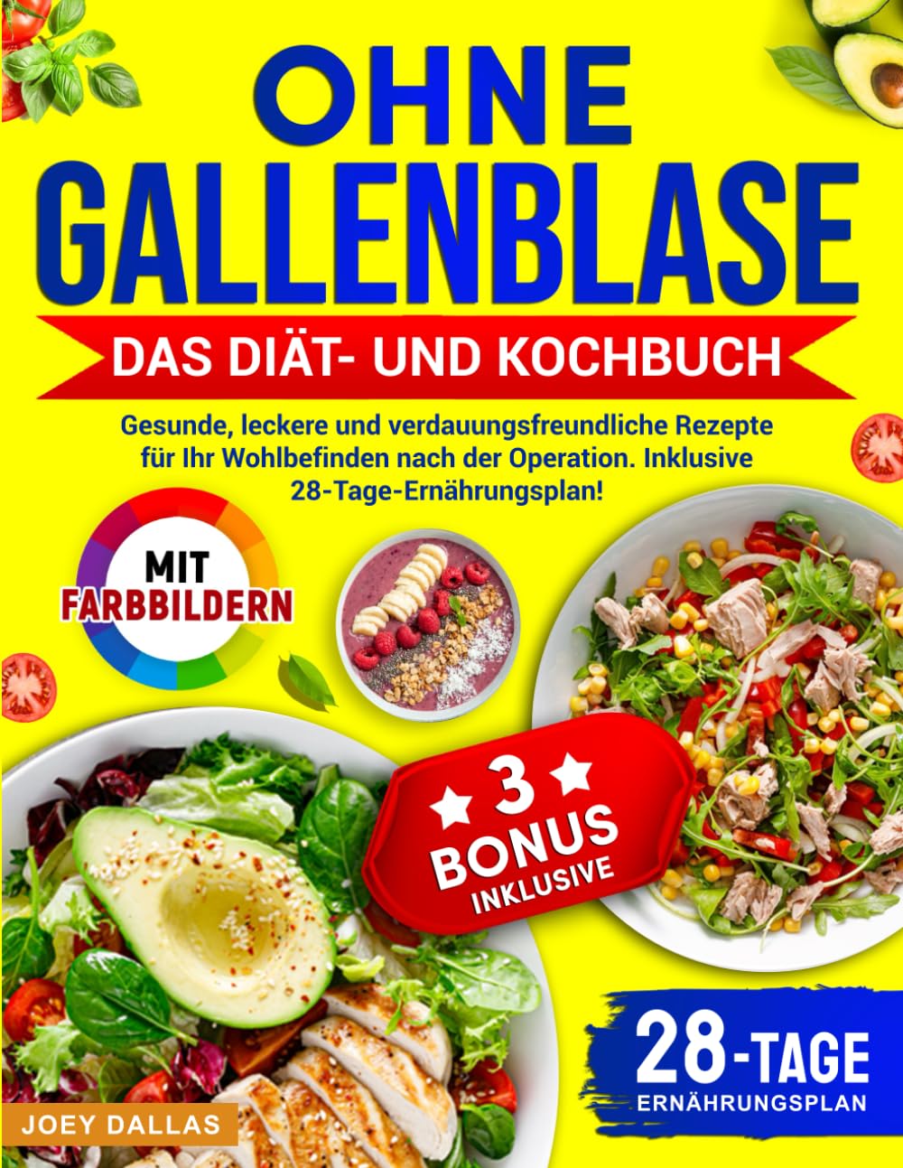 Ohne Gallenblase – Das Diät- und Kochbuch: Gesunde, leckere und verdauungsfreundliche Rezepte für Ihr Wohlbefinden nach der Operation. Inklusive 28-Tage-Ernährungsplan! Health, Nutrition & Fitness