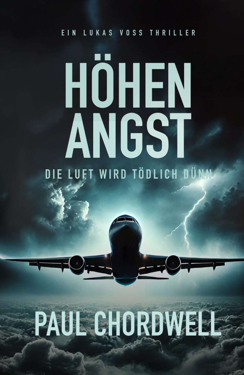 Höhenangst: Die Luft wird tödlich dünn (Lukas Voss, Band 1) Suspense & Thrillers