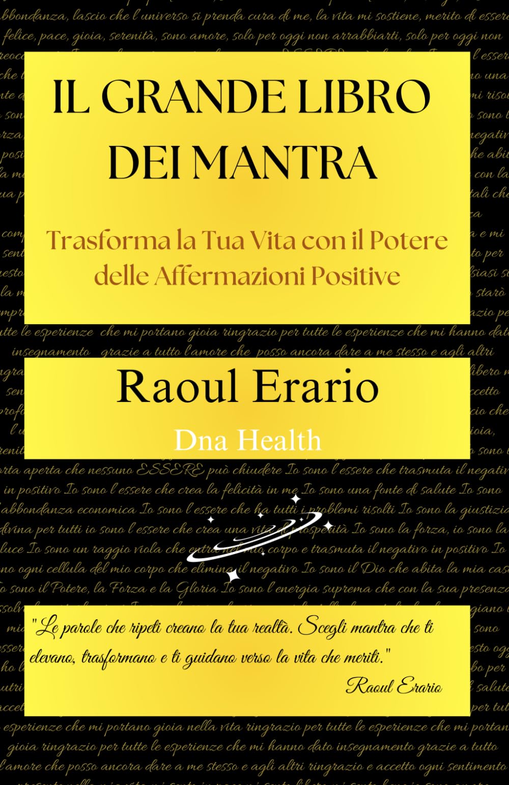 Il grande libro dei mantra: Trasforma la Tua Vita con il Potere delle Affermazioni Positive book