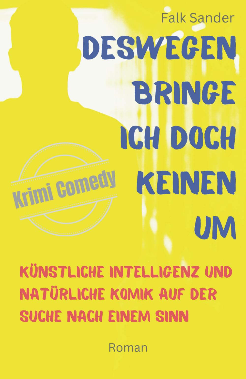 Deswegen bringe ich doch keinen um Detective & CSI