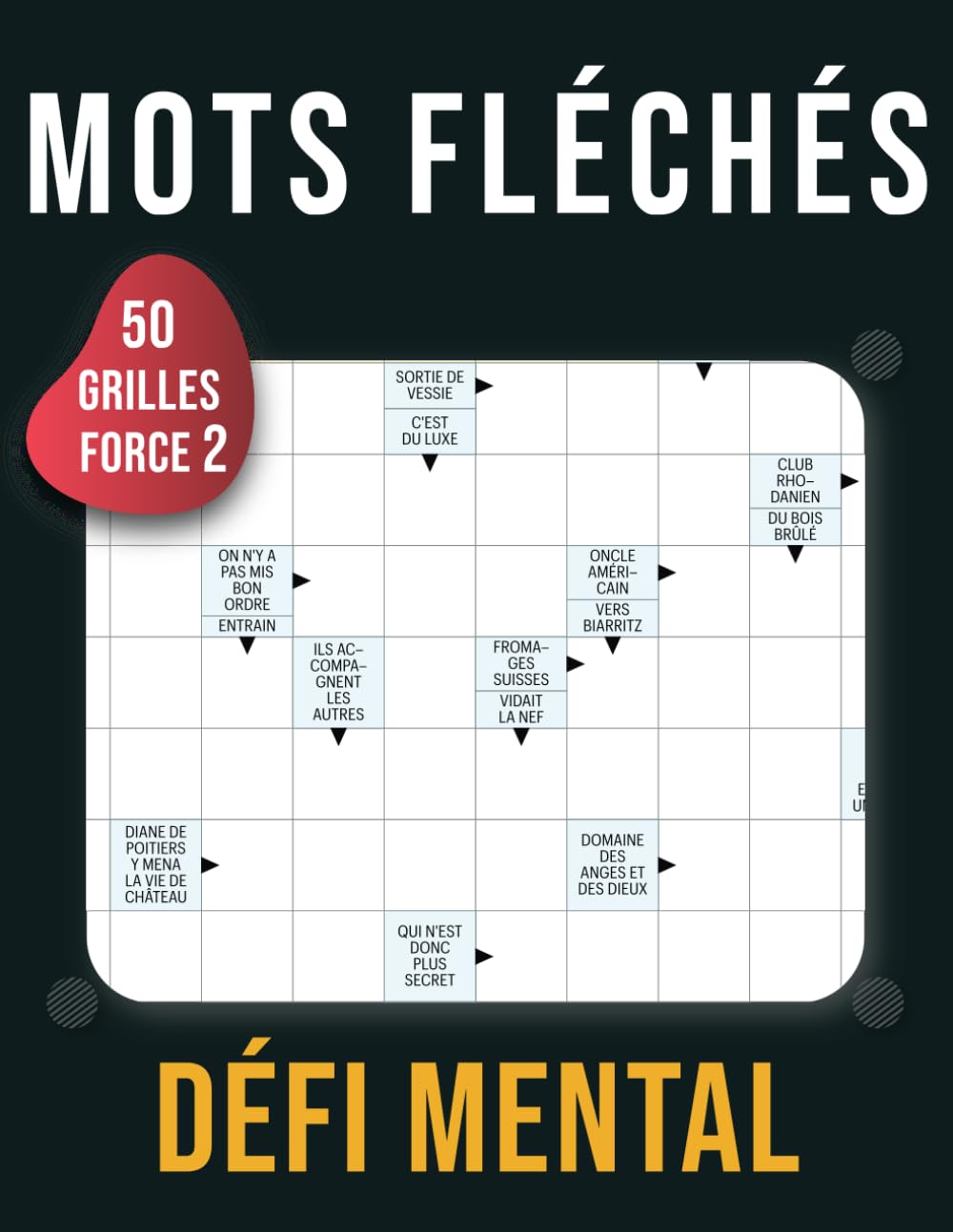 Mots Fléchés Force 2 - Défi Mental: 50 Grilles de Mots Fléchés Pour Entraîner Votre Esprit book