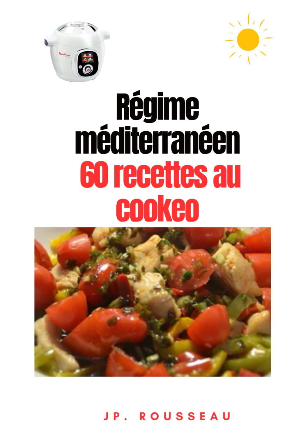 Régime méditerranéen 60 recettes cookeo adaptées: Régime équilibré et savoureux book