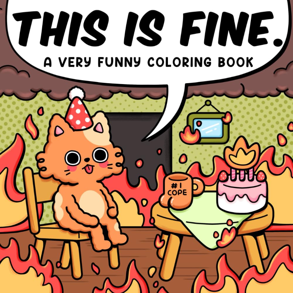 This is Fine: A Very Funny Coloring Book for Adults and Teens Featuring Groovy, Bold, and Easy Designs with Humorous Sayings for Relaxation book