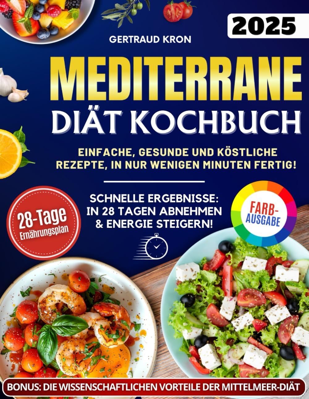 Mediterrane Diät Kochbuch für Anfänger: Einfache und kostengünstige Rezepte, die in nur wenigen Minuten fertig sind! Inklusive eines bewährten Ernährungsplans, um Gewicht zu verlieren und Ihre Energie Health, Nutrition & Fitness