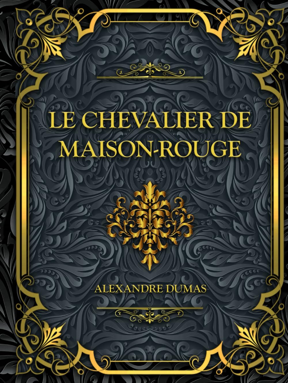 Le Chevalier de Maison-Rouge: Alexandre Dumas book
