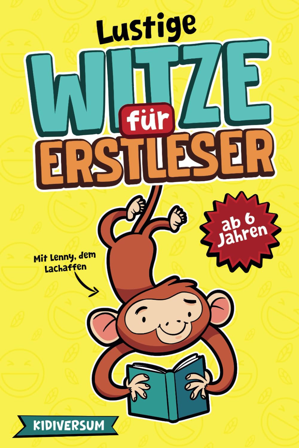 Lustige Witze für Erstleser: Einfaches Lesen lernen mit Silbentrennung – Spaß und schnelle Erfolge für kleine Lese-Anfänger ab 6 Jahren. Das perfekte Geschenk für jeden Anlass! Novels & Short Stories