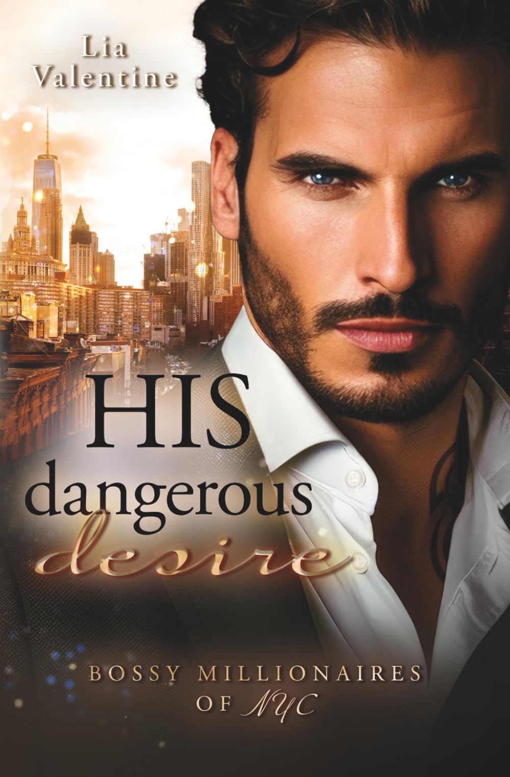 His dangerous desire (Ein Forbidden love-Liebesroman): Bossy Millionaires of NYC Contemporary literature Books