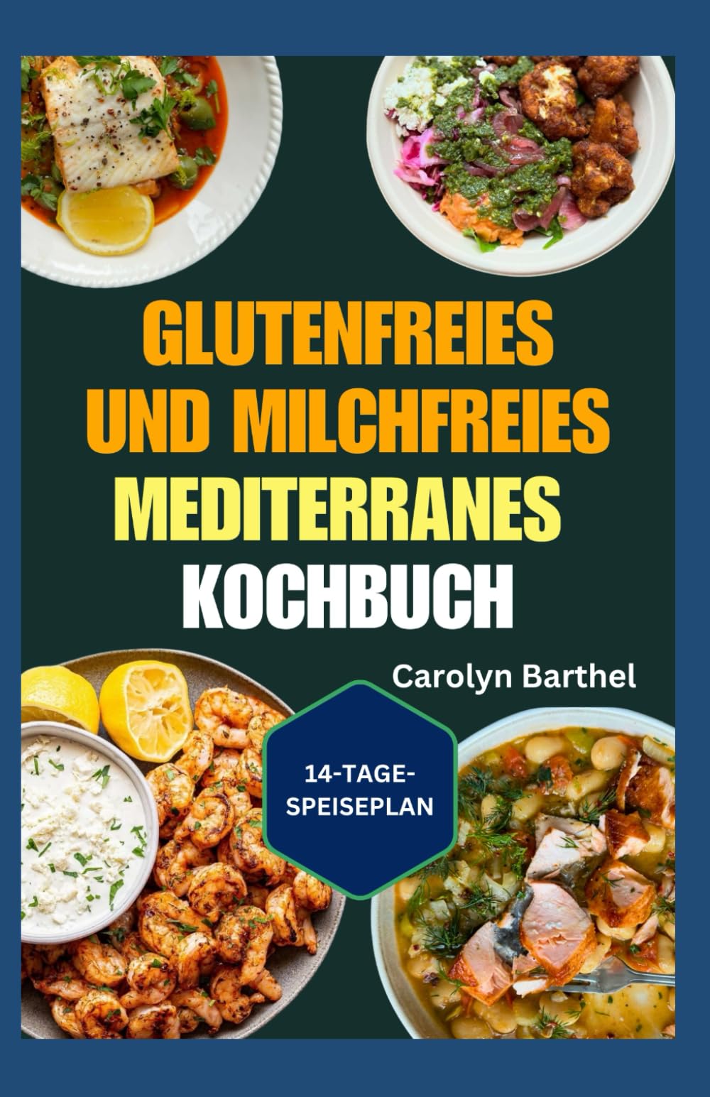 Glutenfreies und Milchfreies Mediterranes Kochbuch: Allergenfreie Rezepte ohne Gluten oder Milchprodukte für eine bessere Darmgesundheit, gegen Entzündungen und zur Gewichtsabnahme Health, Nutrition & Fitness