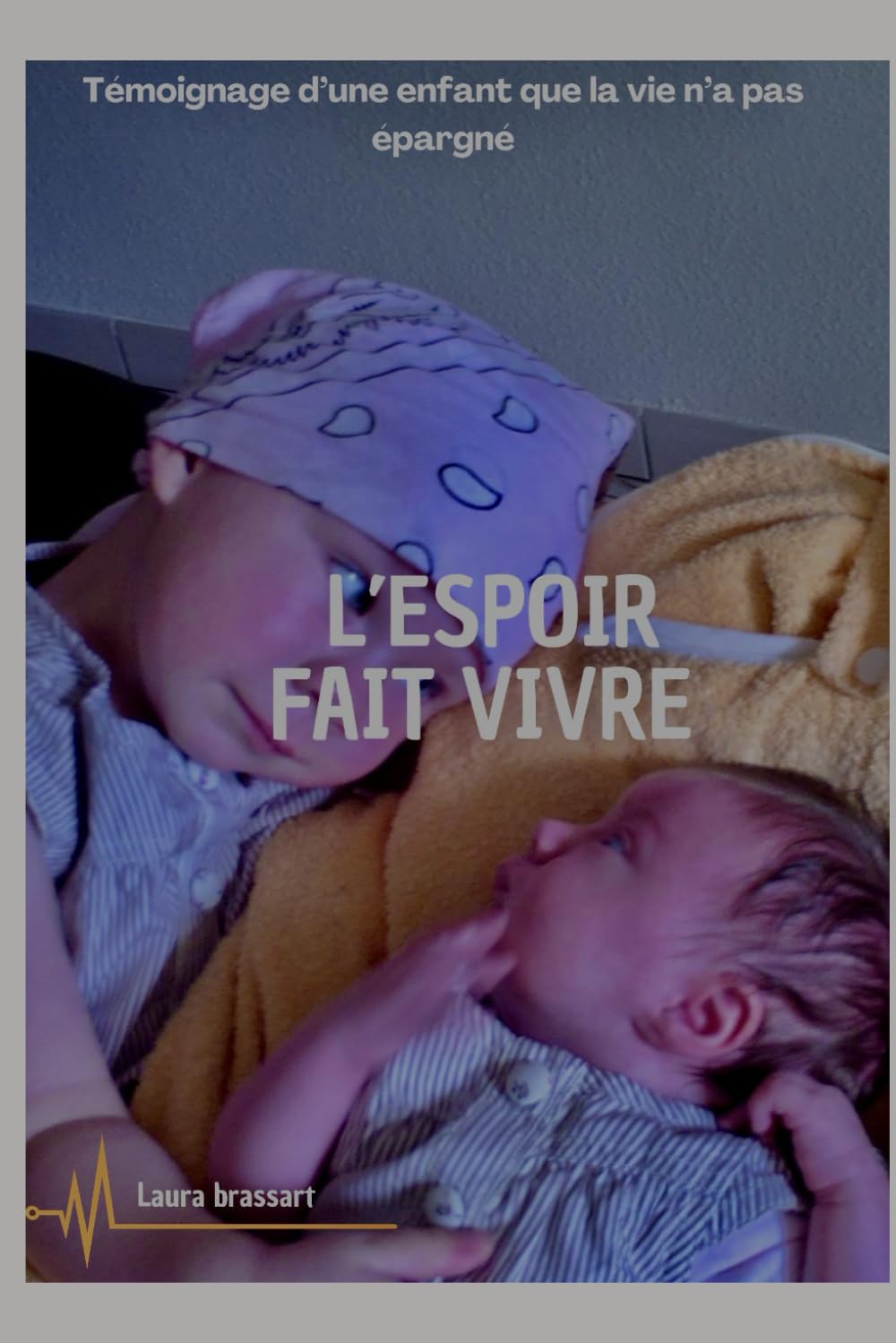 L'espoir fait vivre: témoignage d'une enfant que la vie n'a pas épargné book