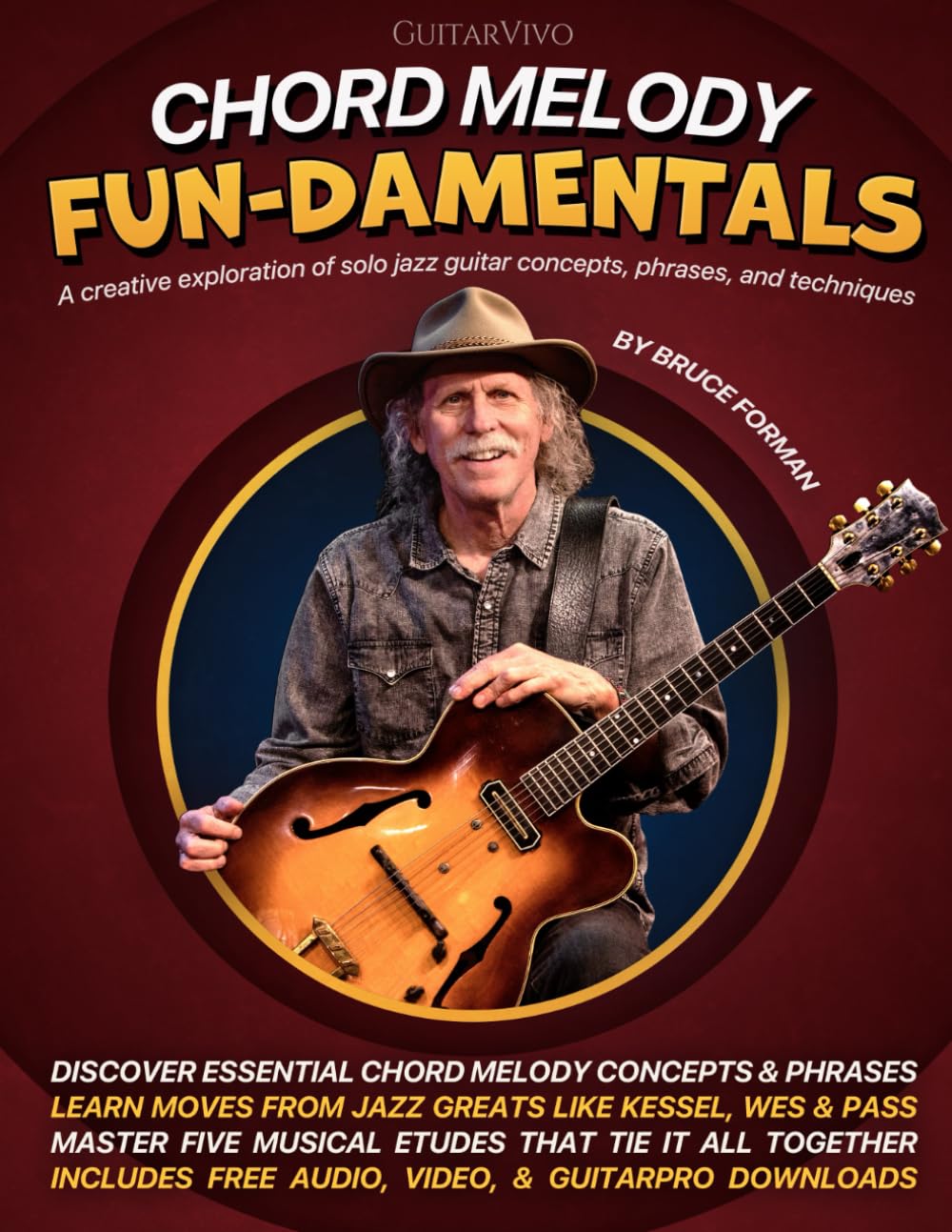 Chord Melody FUN-damentals: A Creative Exploration of Solo Jazz Guitar Concepts, Phrases, and Techniques Arts & Music