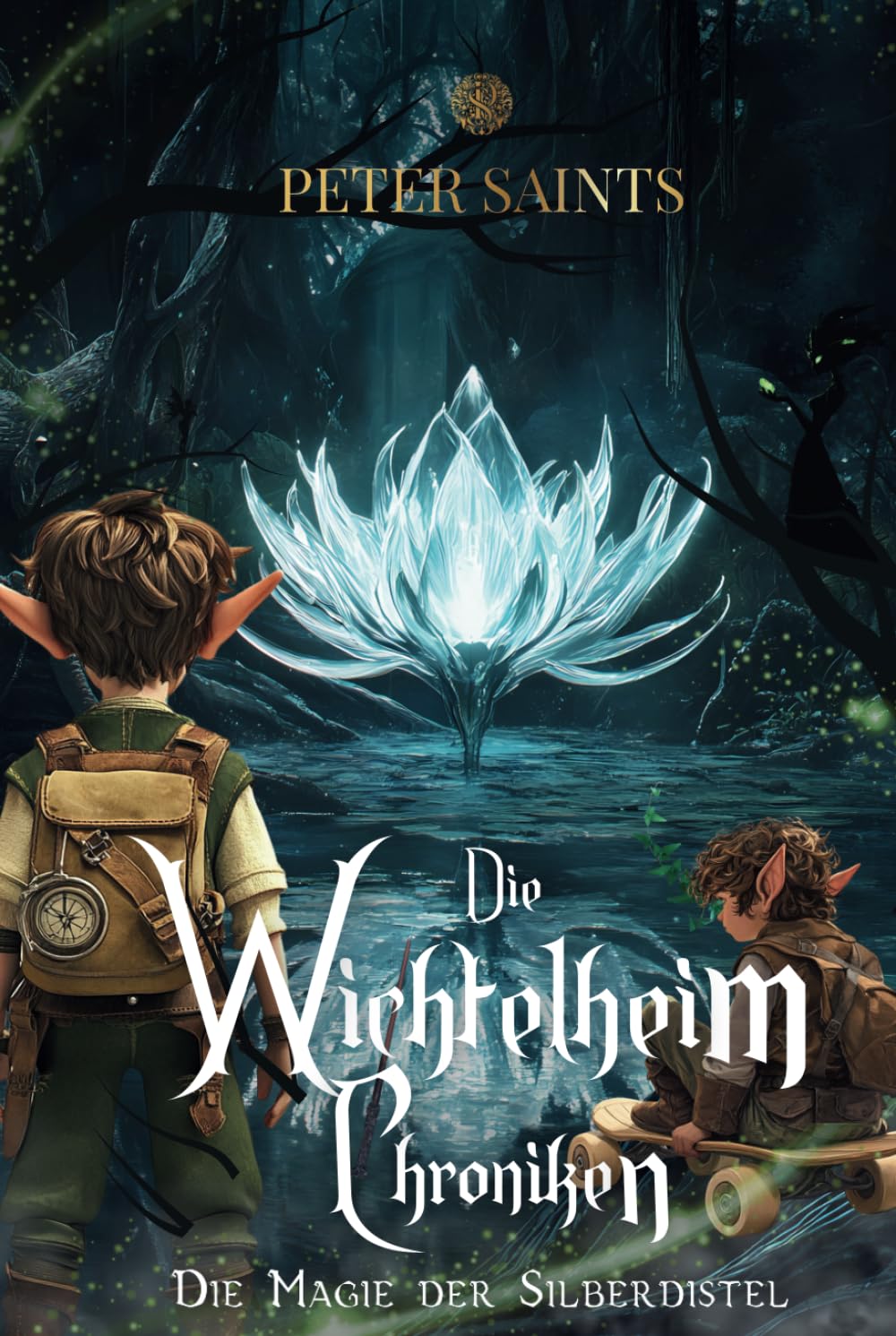 Die Wichtelheim Chroniken: Die Magie der Silberdistel Fairy Tales & Legends
