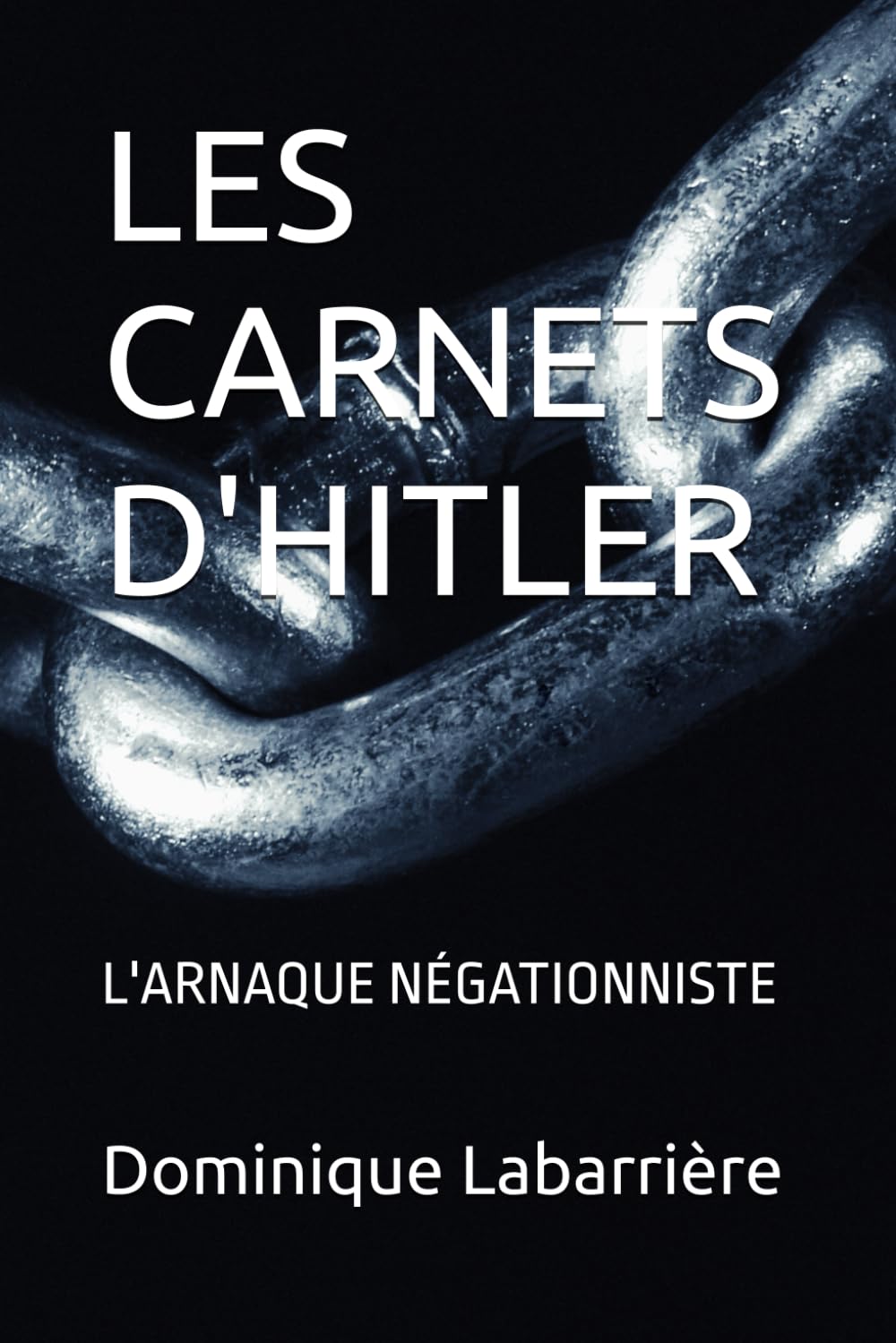 LES CARNETS D'HITLER: L'ARNAQUE NÉGATIONNISTE book