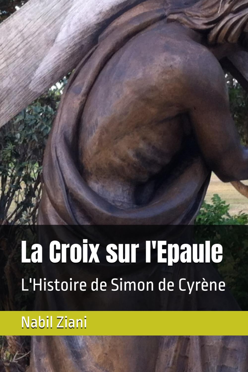 La Croix sur l'Epaule: L'Histoire de Simon de Cyrène book