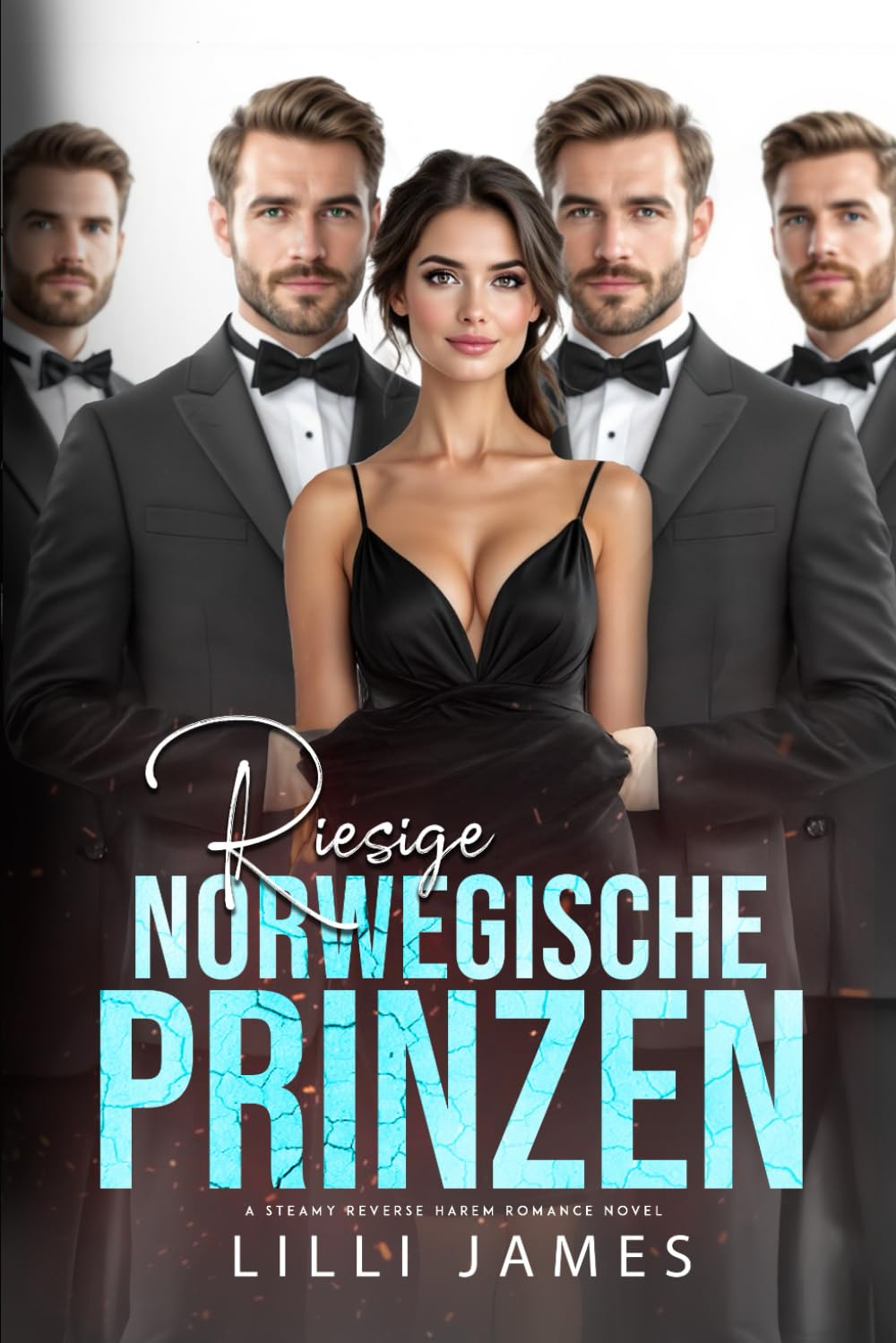 Riesige norwegische Prinzen: Ein heißer Reverse Harem Roman (Hot Reverse Harem Lovestories, Band 2) New Adult