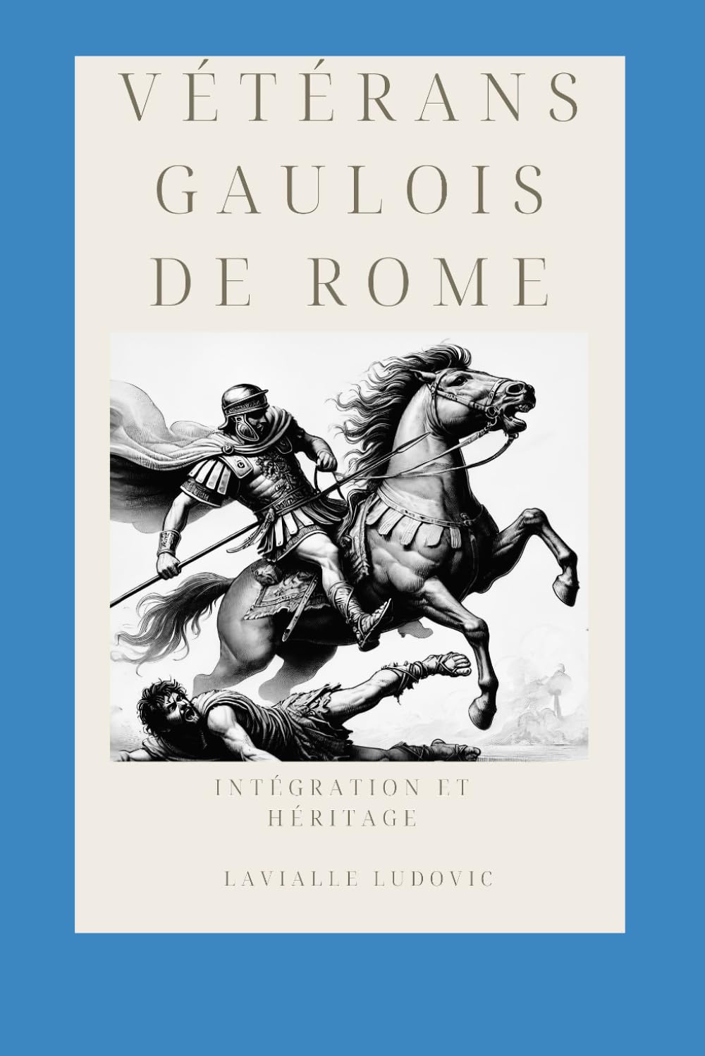 Vétérans gaulois de Rome: Intégration et héritage book