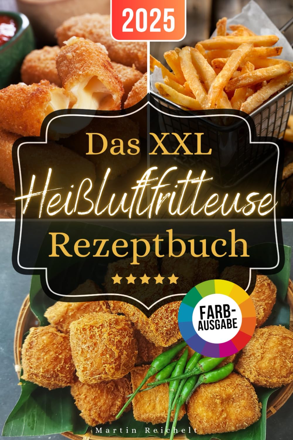 Das XXL Heißluftfritteuse Rezeptbuch: Maximaler Geschmack, minimaler Aufwand: Passend für alle Air Fryer - Modelle Cooking & Enjoying