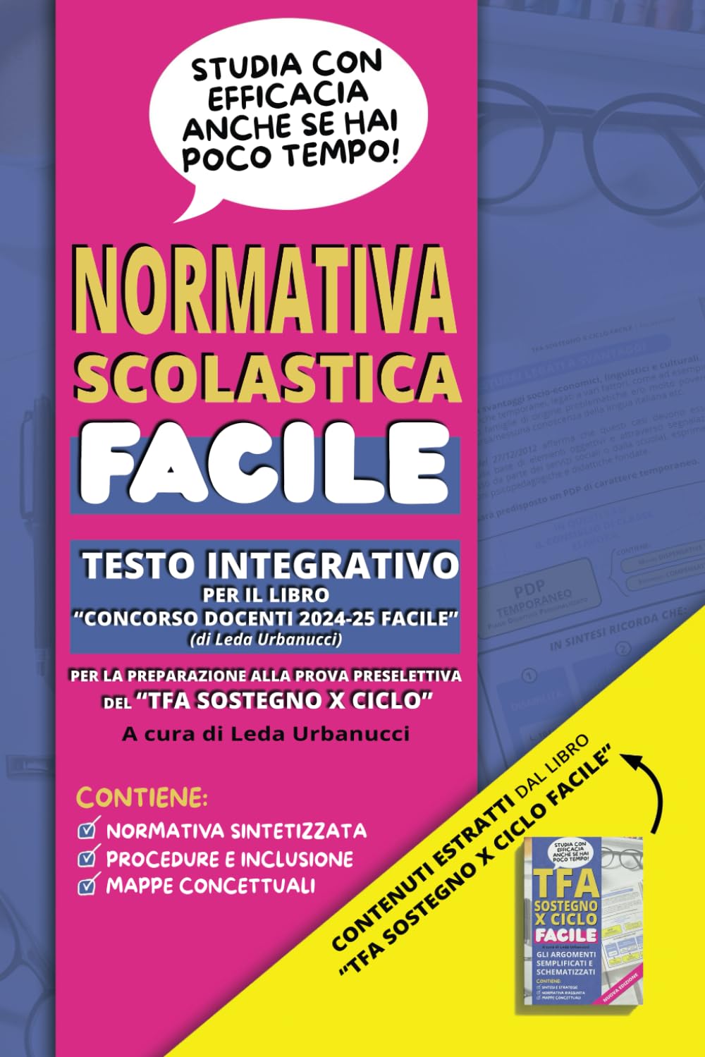 Normativa scolastica FACILE: Testo integrativo del libro “Concorso docenti 2024-25 FACILE” (di Leda Urbanucci) per la preparazione alla prova preselettiva per il Tfa Sostegno X ciclo. book