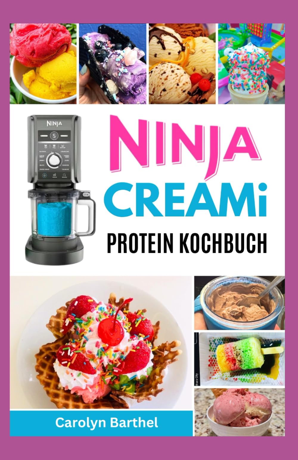 NINJA CREAMI PROTEIN KOCHBUCH: Einfache Anleitung zur Herstellung von köstlichem hausgemachtem Eis, Smoothie-Bowls, gefrorenen Leckereien und Milchshakes für Anfänger Health, Nutrition & Fitness
