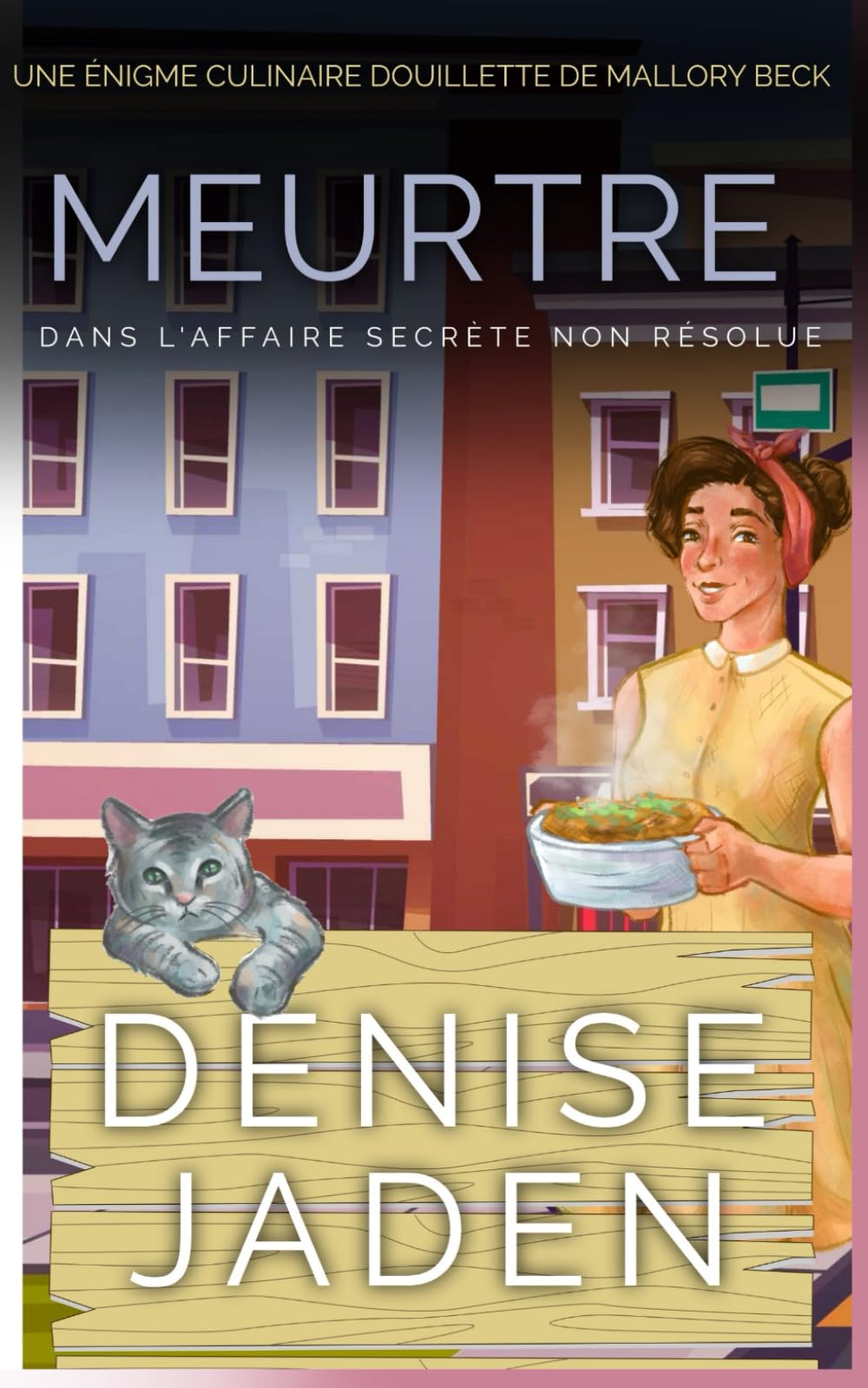 Meurtre dans l'Affaire Secrète Non Résolue: Une Énigme Culinaire Douillette de Mallory Beck book
