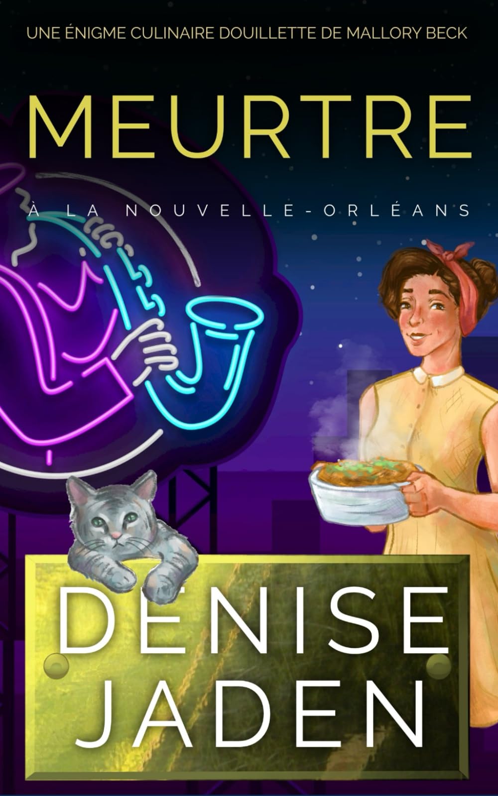 Meurtre à La Nouvelle-Orléans: Une Énigme Culinaire Douillette de Mallory Beck book