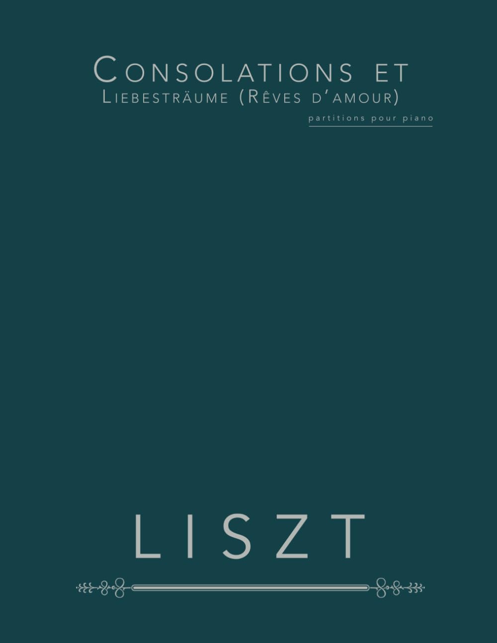 Consolations et Liebesträume (Rêves d’amour): partitions pour piano book